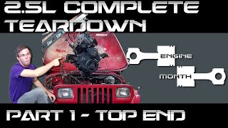 Jeep 2.5L 4 Cylinder Engine Complete Tear Down Part 1