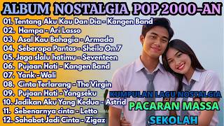 Album Pop Indonesia Nostalgia 2000an  Kumpulan Lagu Kenangan Bersama Pacar Massa Sekolah