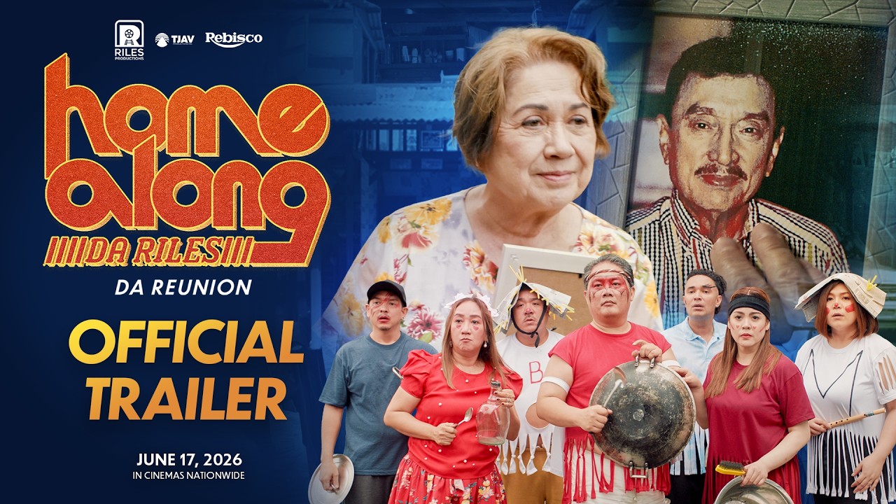 HOME ALONG DA RILES: DA REUNION (2026) Full Trailer - Claudine Barretto, Nova Villa