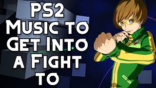 PS2 Music to Get Into a Fight to