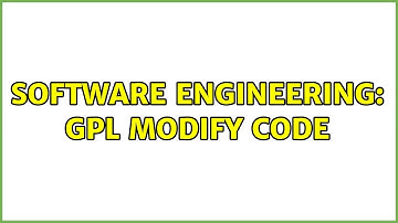 Software Engineering: GPL modify code (2 Solutions!!)