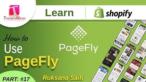 How to Use PageFly on Shopify 2023 Tutorial for Beginners | Ruksana Saifi | Part#17