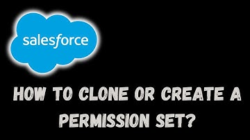 How to Create or Clone a Permission Set in Salesforce? | Salesforce admin