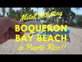 Metal Detecting Boqueron Bay Beach in Puerto Rico