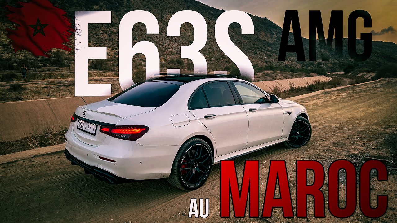 ON ESSAIE UNE E63S 2022 AU MAROC