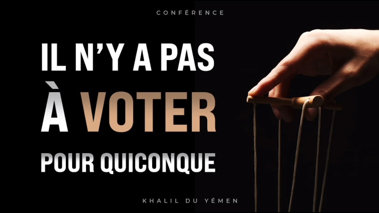 Il n'y à voter pour quiconque en Islam.