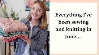 What I've been sewing and knitting in June