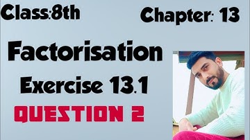 Class 8th Chapter 13 Factorisation Exercise 13.1 Question 2  | Ncert |