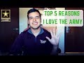 Top 5 Things I Love About The Army (2018) | Best Things The Army Has To Offer