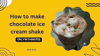 How to make chocolate ice cream shake at home / Like share and subscribe