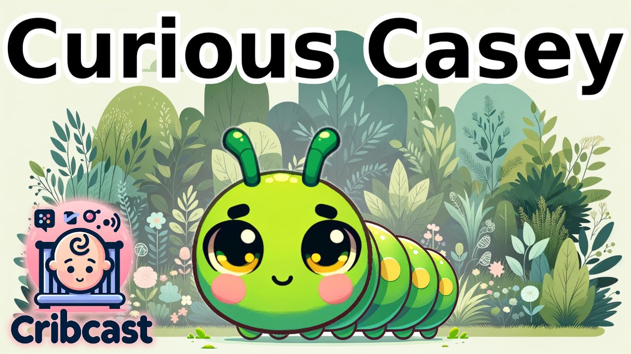 🐛🌸🦋 Casey's Colorful Quest: The Curious Caterpillar's Journey - YouTube