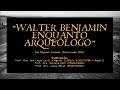 "Walter Benjamin enquanto arqueólogo”, com Maykson Cardoso. 18/09/2024 – Parte 1