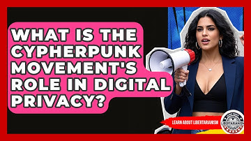 What Is The Cypherpunk Movement