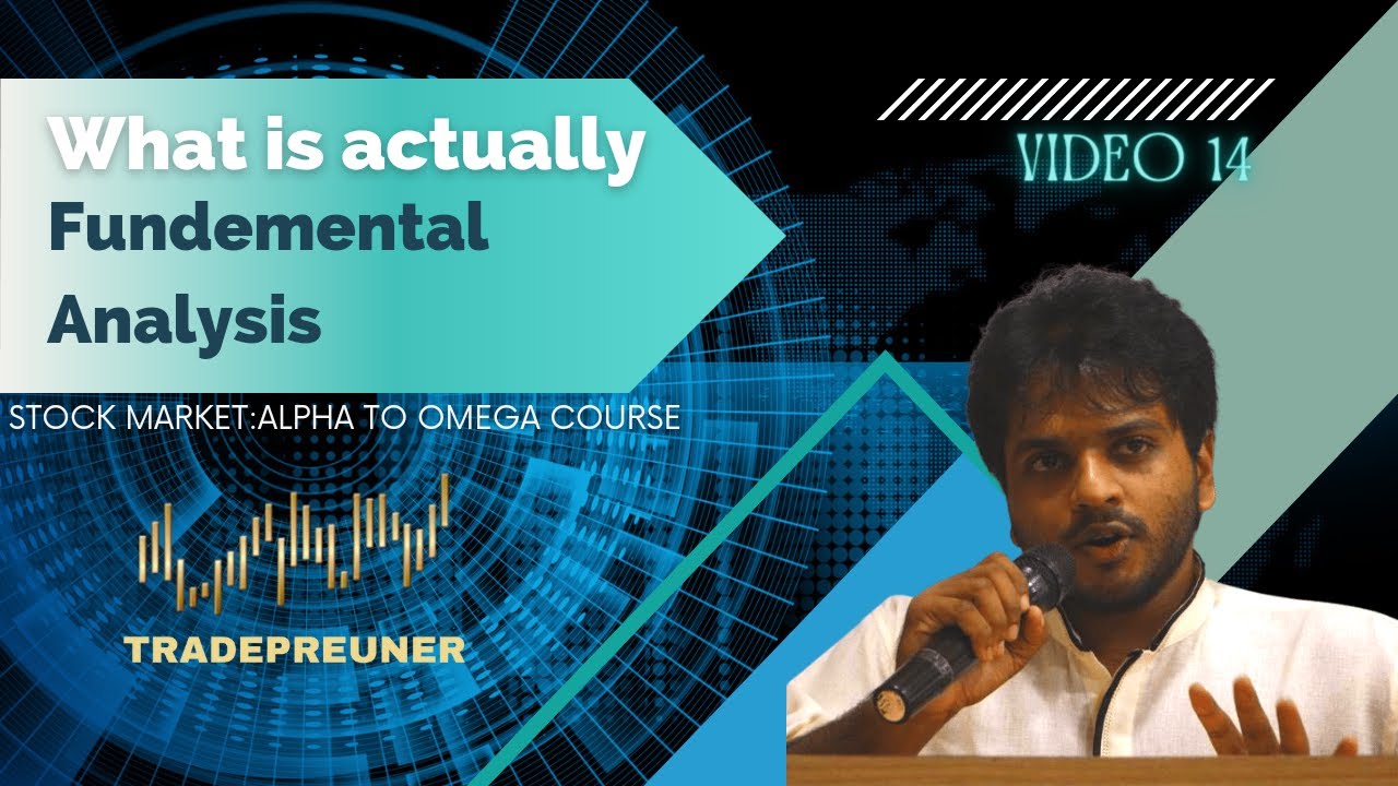What is actually Fundemental Analysis|Video13|Stock Market:Alpha to Omega Course