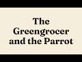 The Greengrocer and the Parrot | The Masnavi