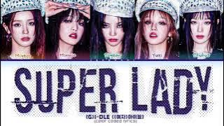 (G)I-DLE - 'Super Lady' (Official Lyrics)