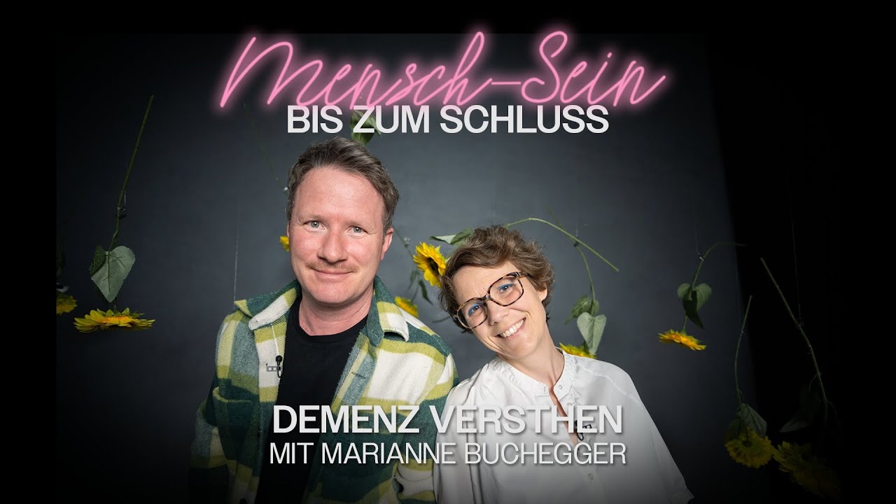 Demenz verstehen - Mensch sein bis zum Schluss | Sterben ist das Allerletzte