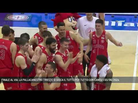 FINALE AL VIA: LA PALLACANESTRO TRIESTE SI GIOCA IL TUTTO PER TUTTO CON CANTU' | 03/06/2024