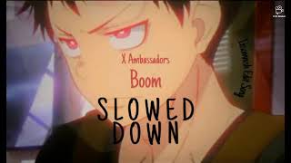 X Ambassadors - Boom (SLOWED DOWN) (Insomnish Edit Song)