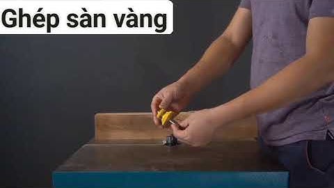 Mũi ghép ván sàn màu vàng