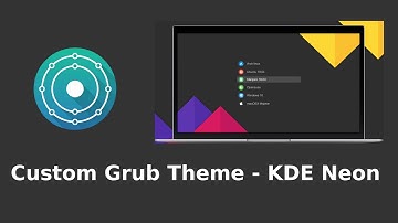 How To Set Custom Grub Theme in KDE Neon