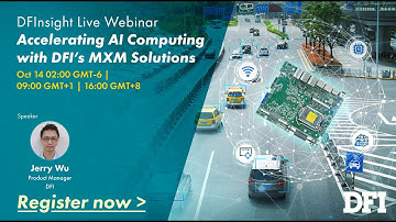DFInsight: Accelerating AI Computing with DFI’s MXM Solutions
