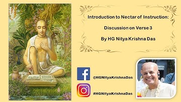 Nectar of Instruction | Verse 3 Presented by HG Nitya Krishna Das