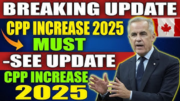 Canada Pension 2025 Update: Official CPP Increase Revealed!