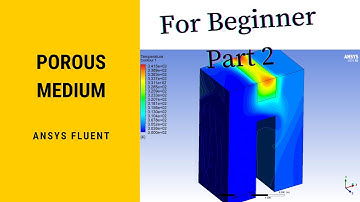 Tutorial Ansys - How to make porous media fluent cfd simulation Part 2/2
