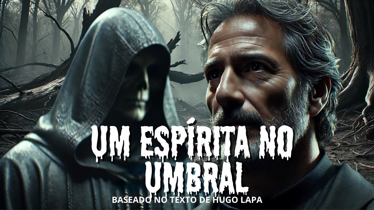 O ESPÍRITA QUE CAIU NO UMBRAL: A SURPREENDENTE LIÇÃO QUE MUDOU TUDO. (BASEADO NO TEXTO DE HUGO LAPA)
