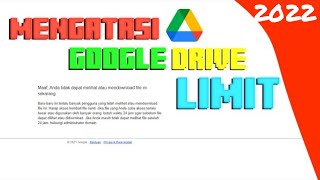 CARA MENGATASI GOOGLE DRIVE LIMIT TERBARU 2021