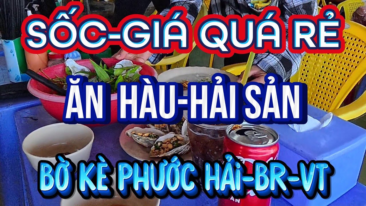 Ăn THOẢI MÁI HẢI SẢN TƯƠI chỉ 100 K-SỐC THIỆT-Bờ kè PHƯỚC HẢI-VŨNG TÀU.