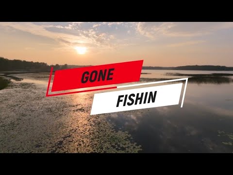 Gone Fishin