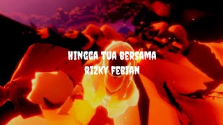 Hingga tua bersama - Rizky Febian speed up REVERB #hinggatuabersama #rizkyfebian