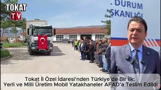 Tokat İl Özel İdaresinden Türkiyede Bir İlk Yerli Ve Milli Üretim Mobil Yatakhaneler Afada Tesli
