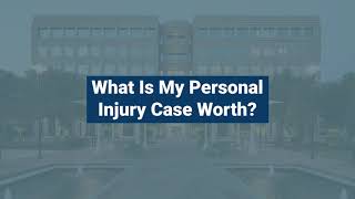 What Is My Personal Injury Case Worth?