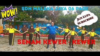 Senam Kewer-Kewer (SDN Malaka Jaya 06 Pagi)