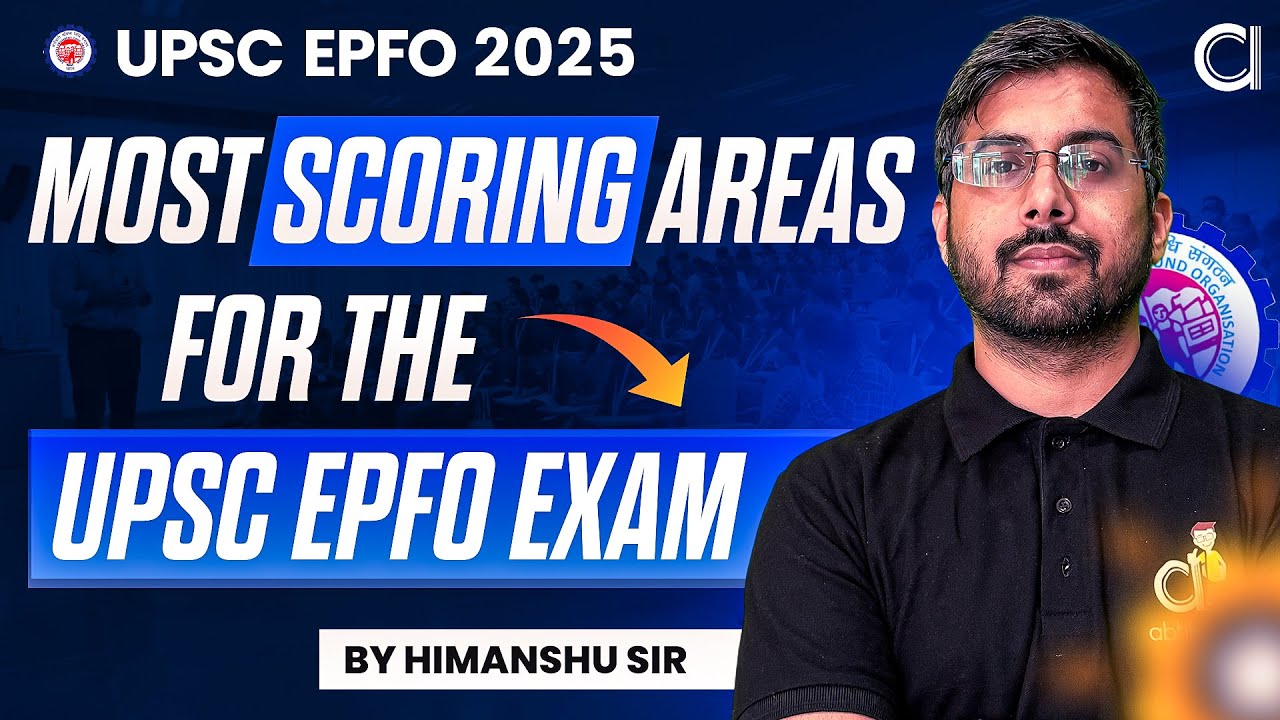 UPSC EPFO 2025 | Most Scoring Subjects | Mentorship & Strategy Lecture ...