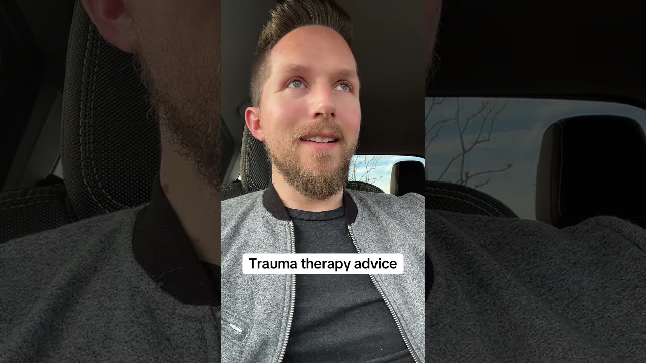 Trauma therapy advice from a therapist.