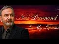 NEIL DIAMOND ~ IN MY LIFETIME