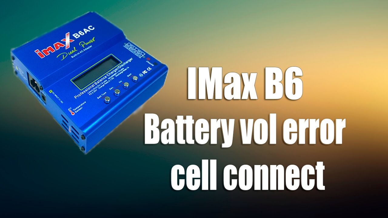 Battery error. IMAX b6 ремонт. Battery Vol err Cell connect. Battery Vol err Cell connect Turnigy. Ошибка Cell.