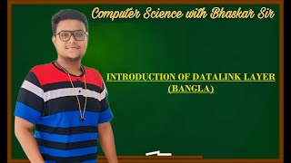 INTRODUCTION OF DATALINK LAYER (BANGLA)