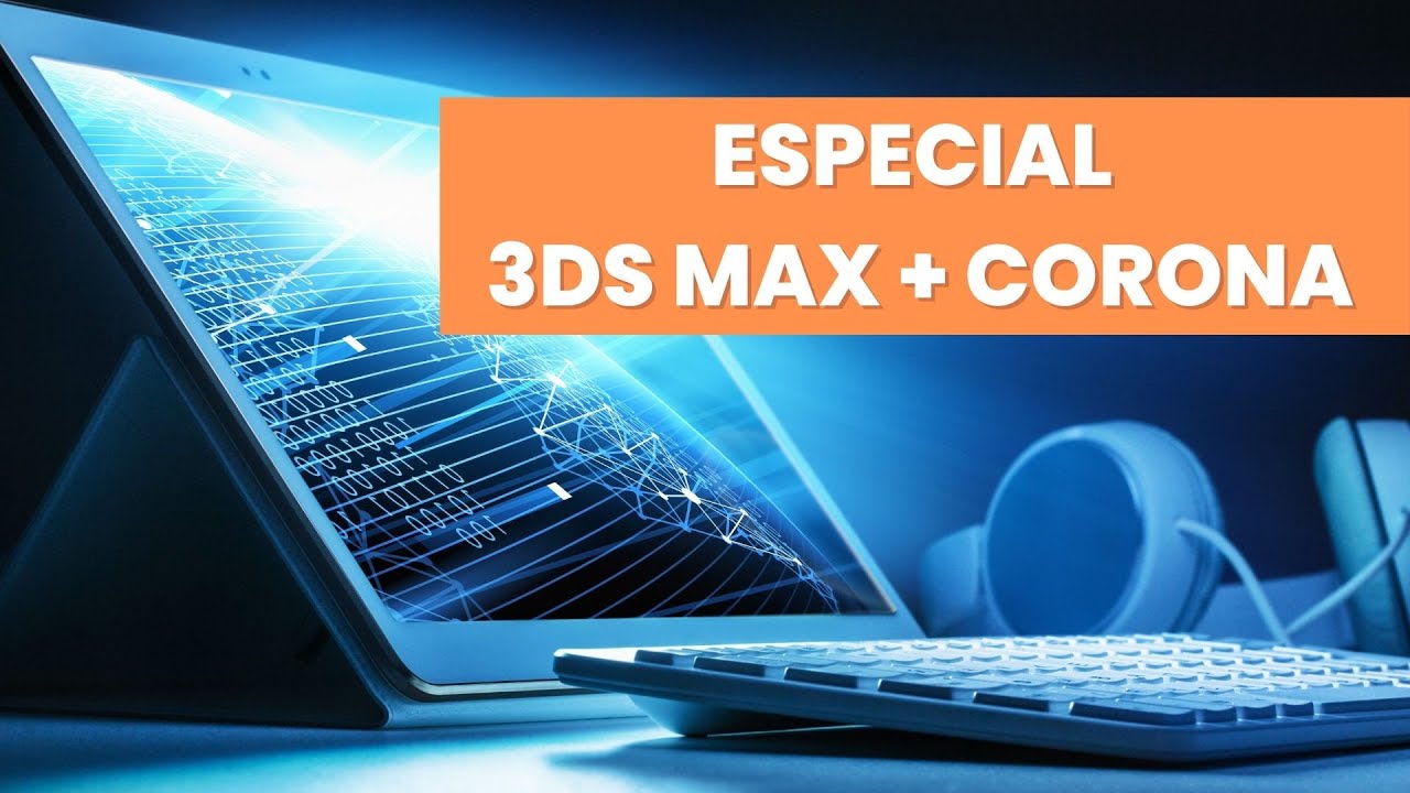 3D & RENDER- ESPECIAL 3DS MAX E CORONA RENDERER - YouTube
