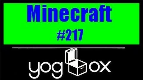 Minecraft: Getting furry on the YogBox - Part 217 - A frame up.
