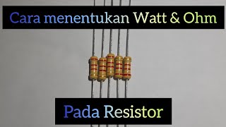 Cara menentukan watt pada resistor