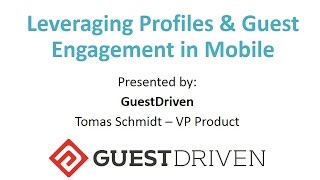 Leveraging Profiles Guest Engagement in Mobile by GuestDriven