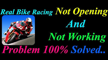 How to Fix Real Bike Racing App  Not Opening  / Loading / Not Working Problem in Android Phone