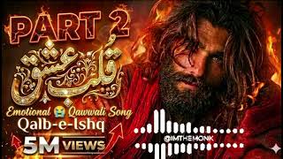 Qalb-e-Ishq part 2| Ishq Bhara Sufi Qawwali Song | New Viral Qawwali 2026