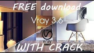 FREE DOWNLOAD Vray 3.6 for 3dsmax 2013-2018