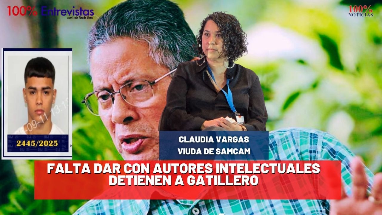 VIUDA de SAMCAM: Ahora falta capturar a los autores intelectuales, tras detención de sicario